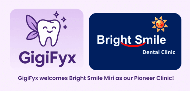 🚀 GigiFyx has arrived in Sarawak — starting with Bright Smile Miri! 🦷💜